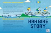 KRK IKE KRSTORY IKE PRIJAVE / SIGN UP: STORY · KRK IKE KR K I E Svim ljubiteljima bicikliranja otok Krk pruža jedinstvenu kulisu za vožnje od mora sve do mjesečeve površine!