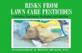RISKS FROM LAWN-CARE PESTICIDESRisks from Lawn-Care Pesticides 1 Risks From Lawn-Care Pesticides Including Inadequate Packaging and Labeling Environment & Human Health, Inc. 1191 Ridge