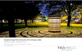 Exploring the future of Living Labs - TU/e LightHouse · • Peter Portheine, Brainport / Slimmer Leven • Bert-Jan Woertman, High Tech Campus • Robert Elbrink, Municipality of