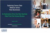 Exploring Census Data Webinar Series: New Businesses Statistics€¦ · 11/08/2020  · 5 • The U.S. Census Bureau is the federal government’s largest statistical agency. •