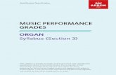 ABRSM Music Performance Grades...3 Performance Grades 3. Organ Performance Grades syllabus At Grades 1–3, the exam may be taken on an instrument without pedals as the majority of