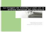 La imagen de Castilla y León en la prensa nacional de referencia - … · 2016. 10. 28. · La imagen de Castilla y León en la prensa nacional de referencia Salomé Berrocal Gonzalo,