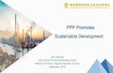 PPP Promotes Sustainable Development · Regulatory Framework 1st Batch 18 projects 7.3 billion USD 2nd Batch 157 projects 64.6 billion USD 3rd Batch 421 projects 127.2 billion USD