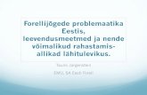 Forellijõgede problemaatika Eestis, leevendusmeetmed ja ......EKF ! Fond jagab u 250 M kr/a, üksikprojektidele piiranguid pole, toetust antakse kuni 100% abikõlbulikest kuludest.