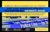 HOMICIDE INVESTIGATION CASE FILE PROFILE THE LOS … · HOMICIDE INVESTIGATION CASE FILE PROFILE: THE LOS ANGELES POLICE DEPARTMENT MURDER BOOK | 2 NOTE: A homicide investigation