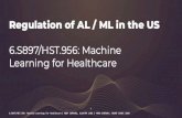 6.S897 Machine Learning for Healthcare, Lecture 22.1: Regulation … · 2020. 12. 30. · Overview of today’s lecture. Overview US Regulatory Agencies. A look at the FDA, FTC, FCC