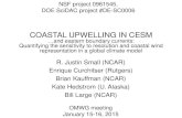 COASTAL UPWELLING IN CESMOutline of talk & Summary • 1. Global view: Sensitivity to atmosphere resolution • Sverdrup balance issues at low resolution • 2. Benguela: Sensitivity