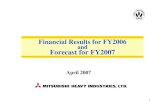 Financial Results for FY2006 and Forecast for FY2007 · FY2007 Forecast FY2007 FY2007 Forecast Forecast (In billion yen, accumulated amount) Orders received:Up ¥106.8 billion YoY