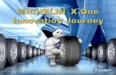 MICHELIN · 2013. 6. 3. · MICHELIN® X One Tire® In the 1990s, Fuel Costs and Freight Efficiency were becoming ever more important in the Trucking Industry… Trucking Fleets Were