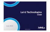 Laird TechnologiesLaird Company Confidential Laird Technologies 組織 Performance Materials Division（機能材料製品事業部） • EMI Solutions （EMI対策部品） • Engineered