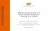 EDUCACIÓN DE LA CULTURA V PARA LA VIDAtauja.ujaen.es/bitstream/10953.1/11693/1/JDAR_GMEZ... · TFM _ EDUCACIÓN DE LA CULTURA VISUAL PARA LA VIDA Rosa Jódar Gómez _ Octubre 2019