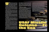 USAF Missile the Sea - Air Force Magazine · 2019. 10. 23. · USAF Missile Defense—From the Sea U SNS Howard O. Lorenzen (T-AGM 25) looks like a Navy ship. It is outfitted with