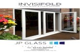 INVISIFOLD - JP Glass · 2018. 10. 2. · INVISIFOLD PVCu SLIDE & FOLD DOORS THE BENEFITS OF OUR INVISIFOLD PVCu SLIDE & FOLD DOORS e Manufactured in fully reinforced PVCu profiles.