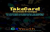 TakeCare - C4Youth · 2017. 3. 20. · Residentiële of 24-uurs zorg voor jeugd is hulpverlening waarbij jeugdigen tot 18 jaar, op vrijwillige of gedwongen basis, (tijdelijk) dag