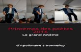 Printemps des poèteszanebetvoltaire.fr/wp-content/uploads/2013/10/Printemps... · 2016. 5. 21. · Printemps des poètes 2016 Le grand XXème d'Apollinaire à Bonnefoy. x x Dehors