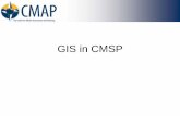 GIS in CMSP - ESRI · 2012. 12. 6. · CMSP • Uncertainty • Temporal dynamics • Engaging & curating citizen science • Big data integration/synthesis • Spatial connectivity