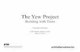 McGill University - The Yew Project · 2015. 8. 24. · Jägerschmid 1828. aus Scheidegger 1962 ... (Kirk 1994) Building with Chipped Wood. erhaltenes Venezianergatter Dreirahmen-Sägegatter,