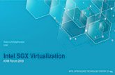 Intel SGX Virtualization - KVM · 2018. 11. 15. · SGX Launch Control 11 EINIT token required to initialize an enclave EINIT token can only be generated by Launch Enclave Launch