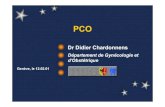 Dr Didier Chardonnens · 2016. 6. 27. · PCO zEpidemiology zNeurodendocrine aspects zOvarian and adrenal function zInsulin resistance zGenetics zDiagnosis zTreatments. PCO zEpidemiology
