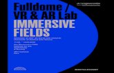 Fulldome VR & AR Lab IMMERSIVE FIELDS · 2020. 9. 4. · Fulldome / VR & AR Lab IMMERSIVE . FIELDS. Selection of 360° art works and research. University of Applied Arts Vienna. 11.09.