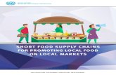 SHORT FOOD SUPPLY CHAINS FOR PROMOTING LOCAL FOOD … · 2020. 6. 10. · LOCAL FOOD FOR LOCAL MARKETS List of abbreviations 1 Introduction 2 Conceptual framework 4 1.1. Defining