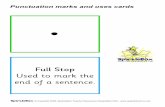 Used to mark the end of a sentence.Punctuation marks and uses cards © Copyright 2008, SparkleBox Teacher Resources (SpakleBox KS2 - ) ( ) Used to include information that wouldn ...