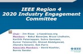 IEEE Region 4 2020 Industry Engagement Committee › reg › 4 › Industry_Engagement_Riess030920.pdfMembers –Bakul Banerjee, Bruce Lindholm, Karthik Palaniappan, Subra Ganesan,