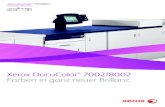 Xerox DocuColor 7002/8002 Farben in ganz neuer Brillanz. · 2009. 9. 21. · Brillante Farben – Dokument für Dokument. 2 Die Xerox DocuColor® 7002/8002 mit dem neuen „Low Gloss“-Toner
