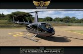 Money Aviation · 2018 ROBINSON R44 RAVEN . Airframe Total Time Since New: Engine Details Total Time Since New: Avionics MONEY AVIATION AIRCRAFT AND HELICOPTER SALES 670 Hours Lycoming