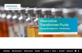 Alternative Transformer Fluids...slower with alternative fluids than with the use of mineral oil. All fluids mentioned above have a high capability to take water from the cellulose