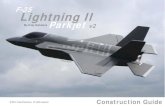 F-35 Lightning II · 2019. 11. 30. · F-35 History Designers Notes F-35 Lightning II Page 1 The F-35 is not a simple shape, and as such is not a basic build, but it is worth putting