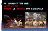Peloponnesian War - Loudoun County Public Schools...PELOPONNESIAN WAR ATHENS VS SPARTA FOR SUPREMACY 431 BCE- 404 BCE Causes Many Greek cities resented Athens’ domination of the