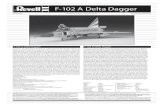 F-102 A Delta Dagger - Glenn Hoover Models · PDF file ˜ F-102 A Delta Dagger 04586-0389 ˜ 2004 BY REVELL GmbH & CO. KG PRINTED IN GERMANY F-102 A Delta Dagger F-102 A Delta Dagger