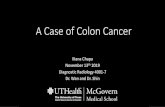 A Case of Colon Cancer...Clinical History • 51 y.o. male with PMH of hypertension and colonic polyps who presenting with diarrhea for several months. • Current Symptoms: • Bloating,