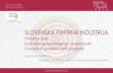SLOVENSKA PAPIRNA INDUSTRIJA - GZS kot...SLOVENSKA PAPIRNA IN PAPIRNO PREDELOVALNA INDUSTRIJA DANES 751 mio € prihodkov največjimi slovenskimi izvozniki 111 podjetij 7 velikih 9