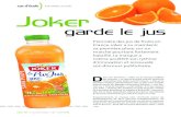 PAR BENOÎT JULLIEN* Joker...Selon Unijus, un litre de jus d’orange en bouteille coûte en moyenne 1,3 euros tandis que son équivalent pressé à la maison, nécessitant deux kilos