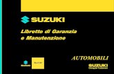 Libretto di Garanzia e Manutenzione - Suzukinuovo veicolo. La SUZUKI MOTOR CORPORATION utilizza per i suoi prodotti tecnologie all’avanguardia con processi automatizzati di progettazione