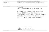 GAO-09-1026 Tax Administration: Opportunities Exist for IRS ...2009/09/01  · Tax Administration: Interim Results of IRS’s 2009 Filing Season, GAO-09-640 (Washington, D.C.: June