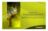 Sulfate Free Personal Cleansing Products Chemistry & … · 2019. 3. 31. · water (aqua), sodium lauroyl methyl isethionate, cocamidopropyl betaine , sodium methyl cocoyl taurate