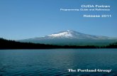 CUDA Fortran · 2016. 6. 27. · CUDA Fortran includes a Fortran 2003 compiler and tool chain for programming NVIDIA GPUs using Fortran. PGI 2011 includes support for CUDA Fortran