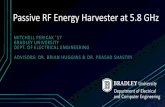 Passive RF Energy Harvester at 5.8 GHzee.bradley.edu/projects/proj2017/rectenna/Pericak...MITCHELL PERICAK ’17 BRADLEY UNIVERSITY DEPT. OF ELECTRICAL ENGINEERING ADVISORS: DR. BRIAN