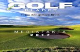 Mediafakt - Newsfactory...Golfbladet startade våren 2005 och blev snabbt en populär tidning bland landets golfare. Tidning-en innehåller intressanta reportage från spännande golfresmål,