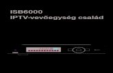 ISB6000 IPTV-vevőegység család · IPTV-üzemmódban a vevőegység be- és kikapcsolására szolgál. A távirányító tévékészülékkel történő szinkronizálása Ha a vevőegységet