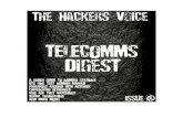 The Hacker Voice Telecomms Digest #1...computer systems and networks with the intent to steal information, software or intellectual property. The Hackers Voice projects include a Radio