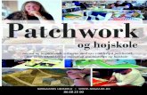 Patchwork · PDF file 2020. 10. 22. · Patchwork og højskole På nørgaards højskole Søndag Kl. 16.00 - 17.15 Ankomst og indkvartering Kl. 16.40 Afhentning af kursister på Bjerringbro