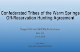 Confederated Tribes of the Warm Springs Off-Reservation ... · Confederated Tribes of the Warm Springs Off-Reservation Hunting Agreement Oregon Fish and Wildlife Commission Baker