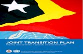 Joint Transition Plan - La'o Hamutuklaohamutuk.org/reports/UN/UNMIT/JTPSep2011En.pdf · JOINT TRANSITION PLAN. FOREWORD. Transition to a new partnership in a peaceful and stable Timor-Leste