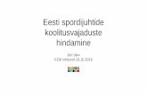 Eesti spordijuhtide koolitusvajaduste hindaminemedia.voog.com/0000/0041/2571/files/2016-10-18...2016/10/18  · Spordiorganisatsioonid Spordiala-liidud Maakondlikud spordiliidud Spordi-ühendused
