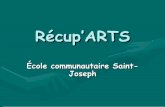 Récup’ARTS - Aqisep · 2017. 2. 7. · Principes de l’école communautaire qui rejoignent Récup’ARTS 1- Les enfants choisissent ce qu’ils aiment. 2- Les enseignants et les