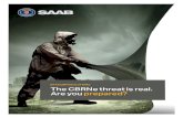 SAAB CBRN SOLUTIONS The CBRNe threat is real. Are you ......ADatP-3, ATP45 and JC3IEDM to make it possible to exchange warnings and reports with other forces. The Saab CBRN automatic